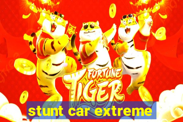 stunt car extreme